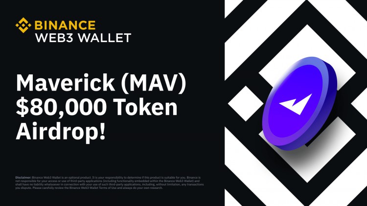 Binance Web3 钱包空投：价值 80,000 美元的 Maverick (MAV) 等你来